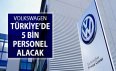 Volkswagen Türkiye'de 5 Bin Personel Alımı Yapacak !
